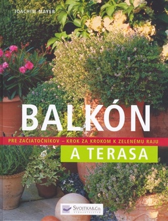 Balkón a terasa - Pre začiatočníkov krok a za krokom