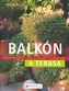 Balkón a terasa - Pre začiatočníkov krok a za krokom