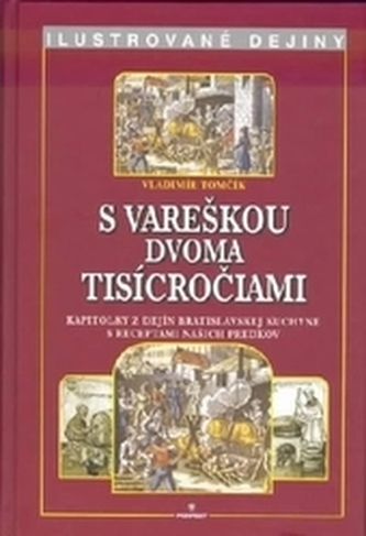 S vareškou dvoma tisícročiami