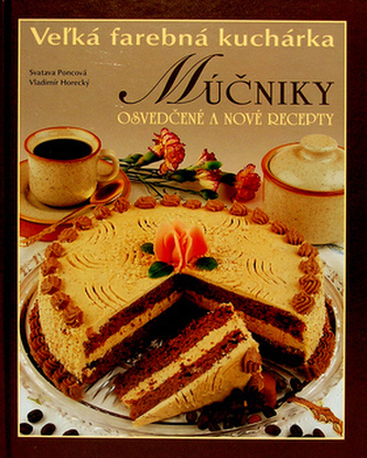 Múčniky Osvedčené a nové recepty