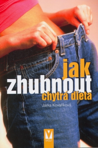 Jak zhubnout chytrá dieta Jak zhubnout chytrá dieta