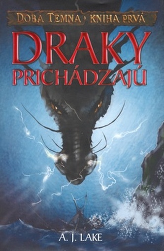 Draky prichádzajú Doba temna - Kniha prvá