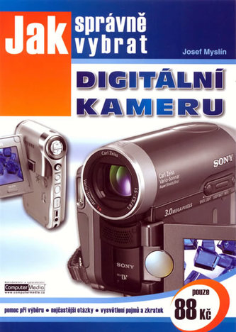 Jak správně vybrat digitální kameru