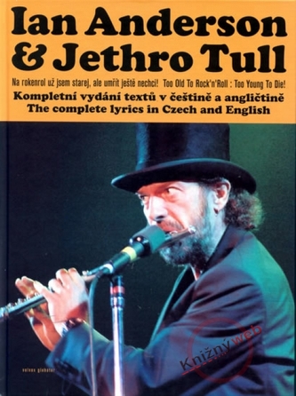 Ian Anderson a Jethro Tull Ian Anderson a Jethro Tull