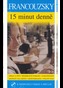 Francouzsky 15 minut denně + MP3