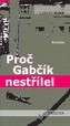 Proč Gabčík nestřílel