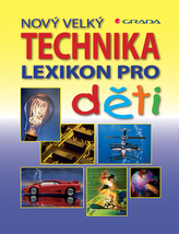 Nový velký lexikon pro děti Technika