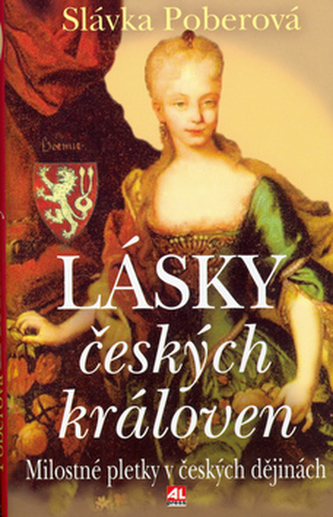 Lásky českých královen Lásky českých královen