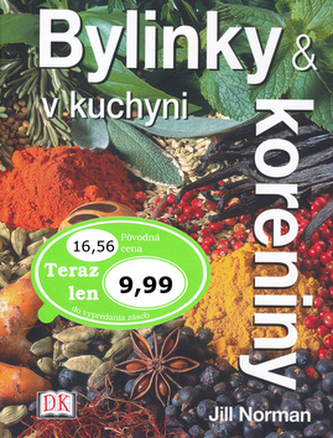 Bylinky a koreniny v kuchyni Bylinky a koreniny v kuchyni