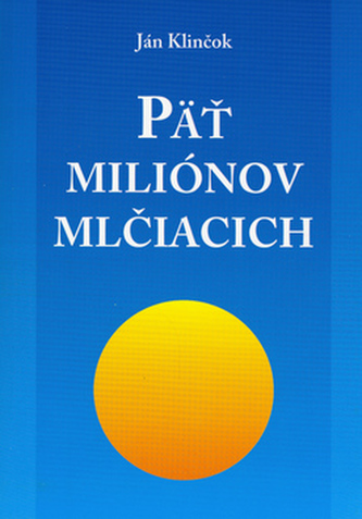 Päť miliónov mlčiacich