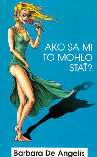 Ako sa mi to mohlo stať?