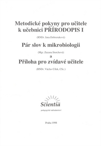 Metodické pokyny pro učitele k učebnici Přírodopis I. Metodické pokyny pro učitele k učebnici Přírodopis I.