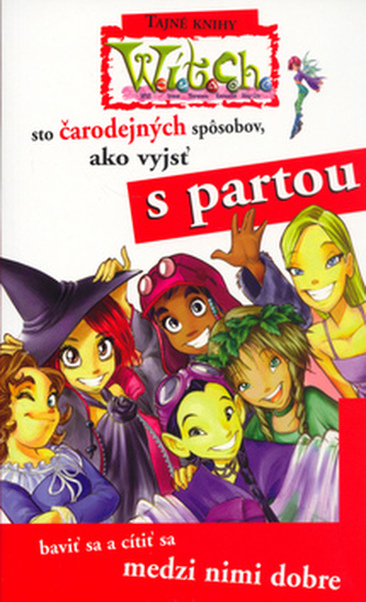 Sto čarodejných spôsobov, ako vyjsť s partou