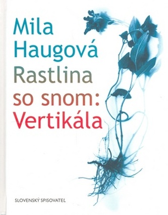 Rastlina so snom: Vertikála