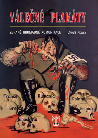 Válečné plakáty - Zbraně hromadné komunikace