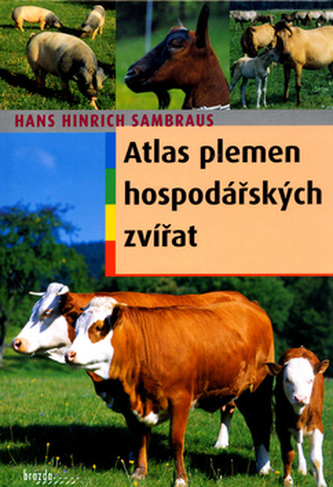 Atlas plemen hospodářských zvířat Atlas plemen hospodářských zvířat