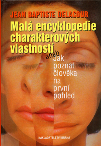 Malá encyklopedie charakterových vlastností aneb  Jak poznat člověka na první pohled