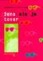 Žena nie je tovar