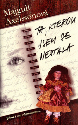 Ta, kterou jsem se nestala Ta, kterou jsem se nestala