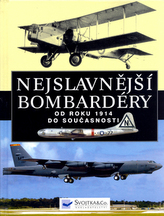 Nejslavnější bombardéry od roku 1914 do současnosti