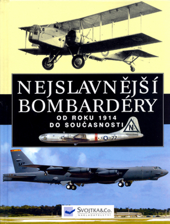 Nejslavnější bombardéry od roku 1914 do současnosti