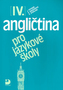 Angličtina pro jazykové školy IV. - Učebnice