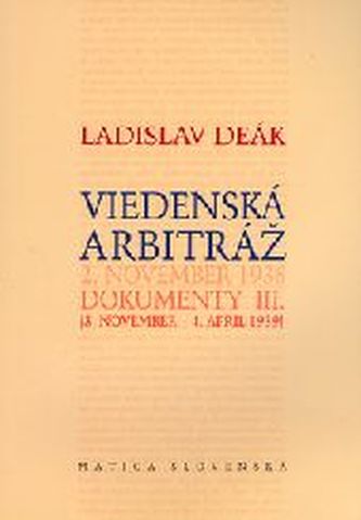 Viedenská arbitráž - Dokumenty III. - 2. november 1938