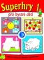 Superhry 1 pro bystré děti