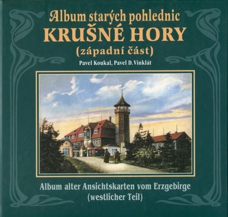 Album starých pohlednic. Krušné hory - západní část