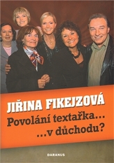 Povolání textařka... v důchodu?