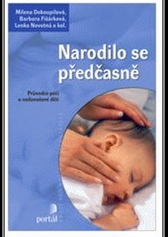 Narodilo se předčasně - Průvodce péčí o nedonošené děti