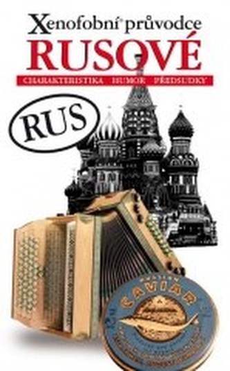 Xenofobní průvodce Rusové