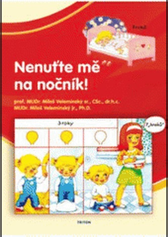Nenuťte mě na nočník!