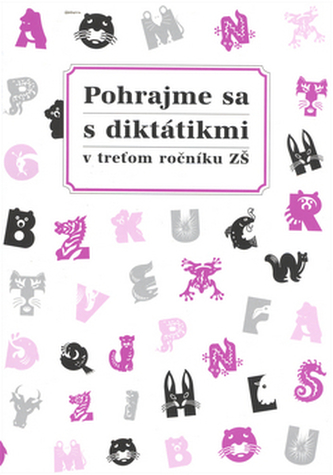 Pohrajme sa s diktátikmi v treťom ročníku ZŠ