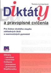 Diktáty a pravopisné cvičenia Pre žiakov druhého stupňa základných škôl