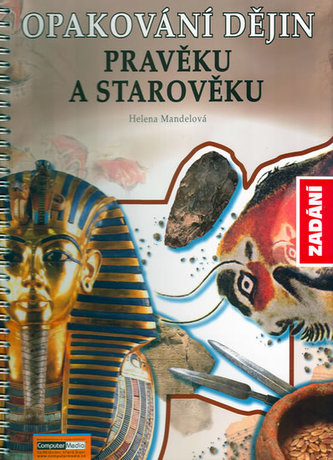 Opakování dějin Pravěk a starověk Zadání