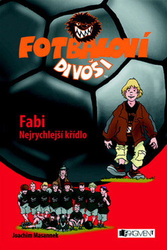 Fotbaloví divoši Fabi Nejrychlejší křídlo