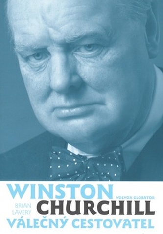 Winston Churchill válečný cestovatel Winston Churchill válečný cestovatel