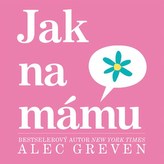 Jak na mámu