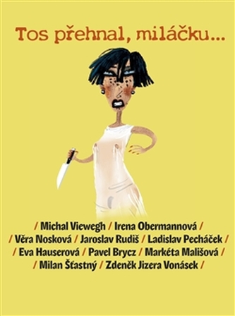 Tos přehnal, miláčku