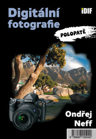 Digitální fotografie polopatě Digitální fotografie polopatě