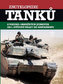 Encyklopedie tanků a obrněných vozidel od první světové války do současnosti