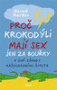 Proč krokodýli mají sex