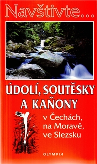 Údolí, soutěsky a kaňony na území Čech, Moravy a Slezska