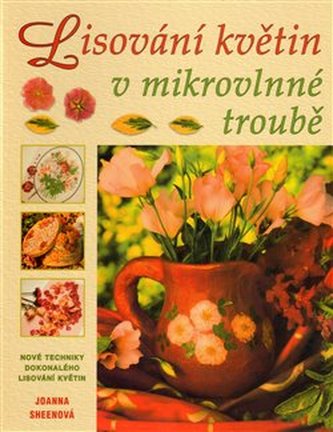 Lisování květin v mikrovlnné trobě