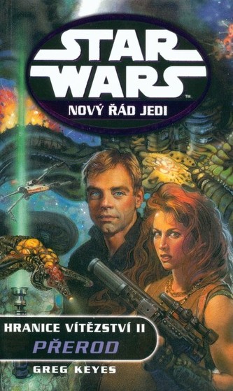 STAR WARS Nový řád Jedi Hranice vítězství II. STAR WARS Nový řád Jedi Hranice vítězství II.