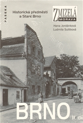 Zmizelá Morava-Brno II. díl