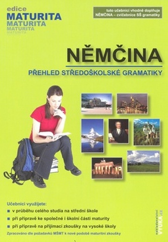 Němčina - přehled středoškolské gramatiky Němčina - přehled středoškolské gramatiky