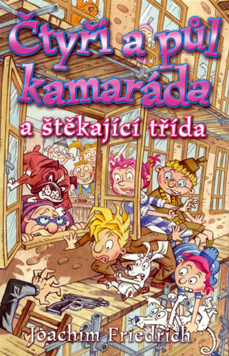 Čtyři a půl kamaráda a štěkající třída Čtyři a půl kamaráda a štěkající třída