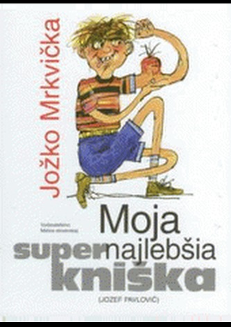 Moja supernajlebšia kniška Jožko Mrkvička